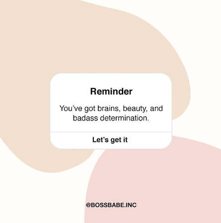 WOMEN'S EMPOWERMENT: THE BEST QUOTES TO INSPIRE AND ENCOURAGE YOU, LADY! BY BOSSBABE